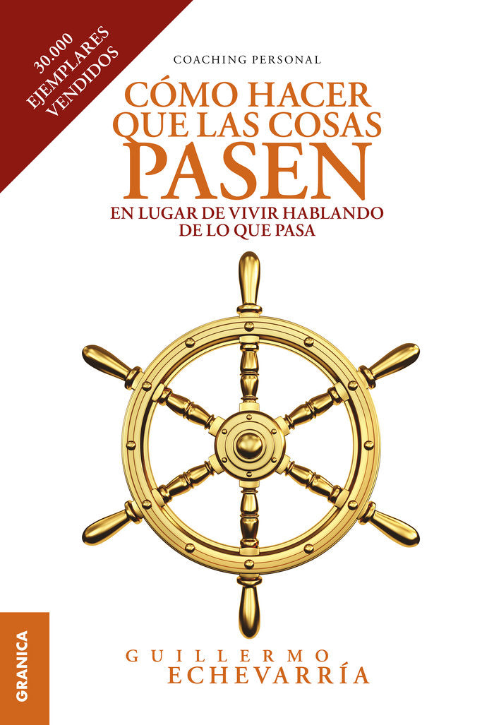 Cómo Hacer Que Las Cosas Pasen, de Echevarría, Guillermo | portada del libro