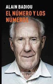 EL NUMERO Y LOS NUMEROS, de BADIOU, ALAIN | portada del libro