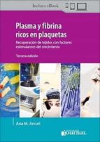 PLASMA Y FIBRINA RICOS EN PLAQUETAS, de ANA M. ARCURI | portada del libro