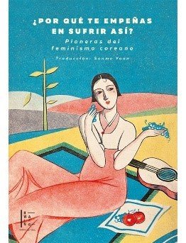 POR QUE TE EMPEÑAS EN SUFRIR ASI?, de HYESEOK, NA | portada del libro