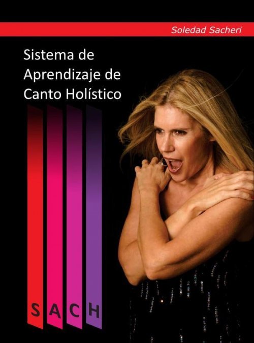 SISTEMA DE APRENDIZAJE DE CANTO HOLISTICO, de SOLEDAD SACHERI | portada del libro