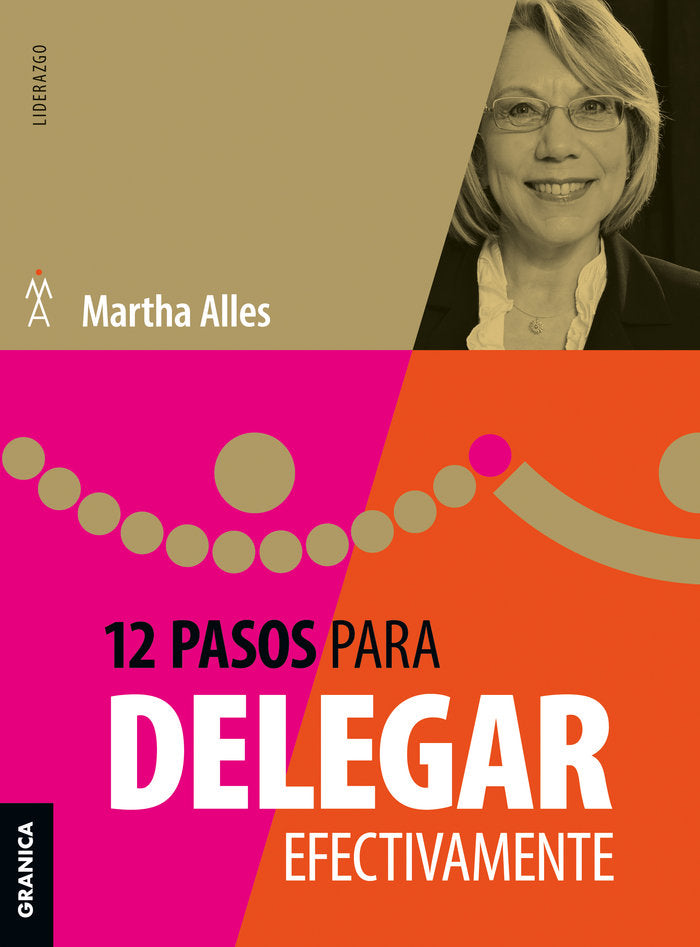 12 Pasos para delegar efectivamente (Nva ed), de ALLES, MARTHA | portada del libro