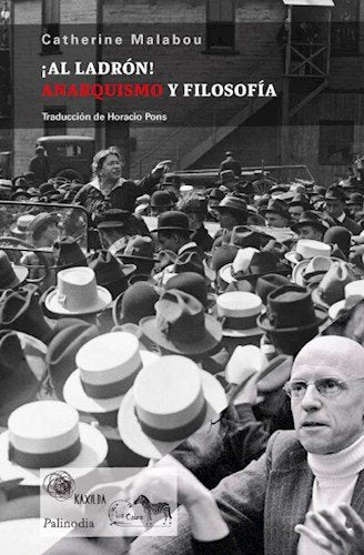 ¡AL LADRON! ANARQUISMO Y FILOSOFIA, de CATHERINE MALABOU | portada del libro