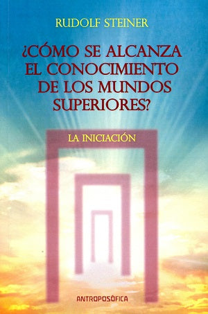 ¿Cómo se alcanza el conocimiento de los mundos superiores?, de Rudolf | portada del libro