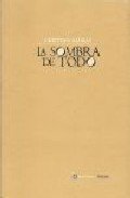 Sombra de todo, La, de CRISTIAN ALIAGA | portada del libro