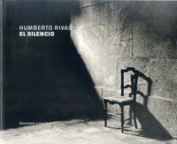 El silencio. Humberto Rivas, de RIVAS, HUMBERTO | portada del libro
