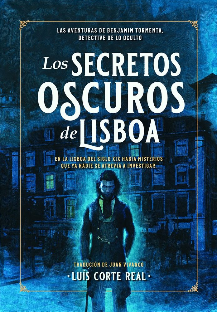 LOS SECRETOS OSCUROS DE LISBOA, de CORTE REAL, LUIS | portada del libro