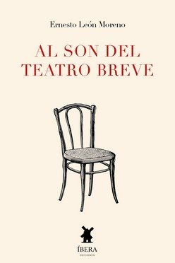 AL SON DEL TEATRO BREVE, de ERNESTO LEON MORENO | portada del libro