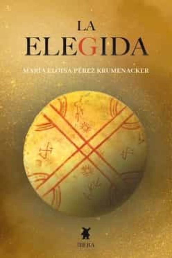 ELEGIDA, LA, de MARIA ELOISA PEREZ KRUMENACKER | portada del libro
