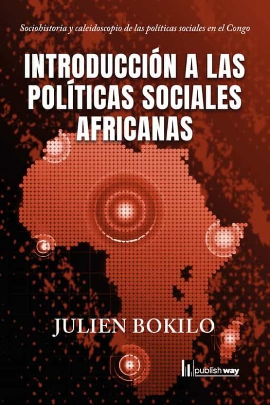INTRODUCCION A LAS POLITICAS SOCIALES AFRICANAS, de JULIEN BOKILO | portada del libro
