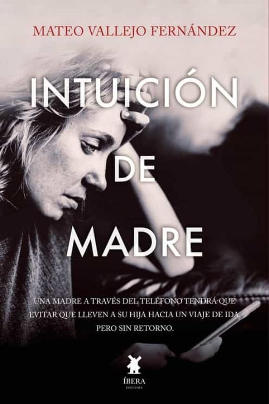 INTUICION DE MADRE, de MATEO VALLEJO FERNANDEZ | portada del libro