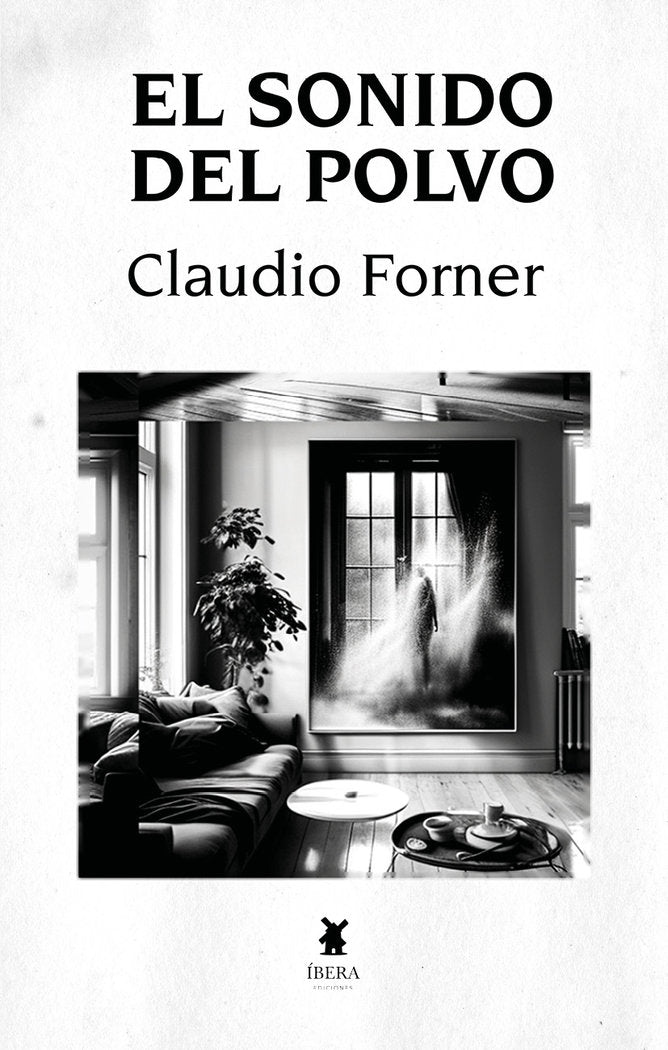 EL SONIDO DEL POLVO, de CLAUDIO FORNER | portada del libro