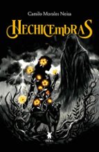 HECHICEMBRAS, de CAMILO MORALES NEISA | portada del libro