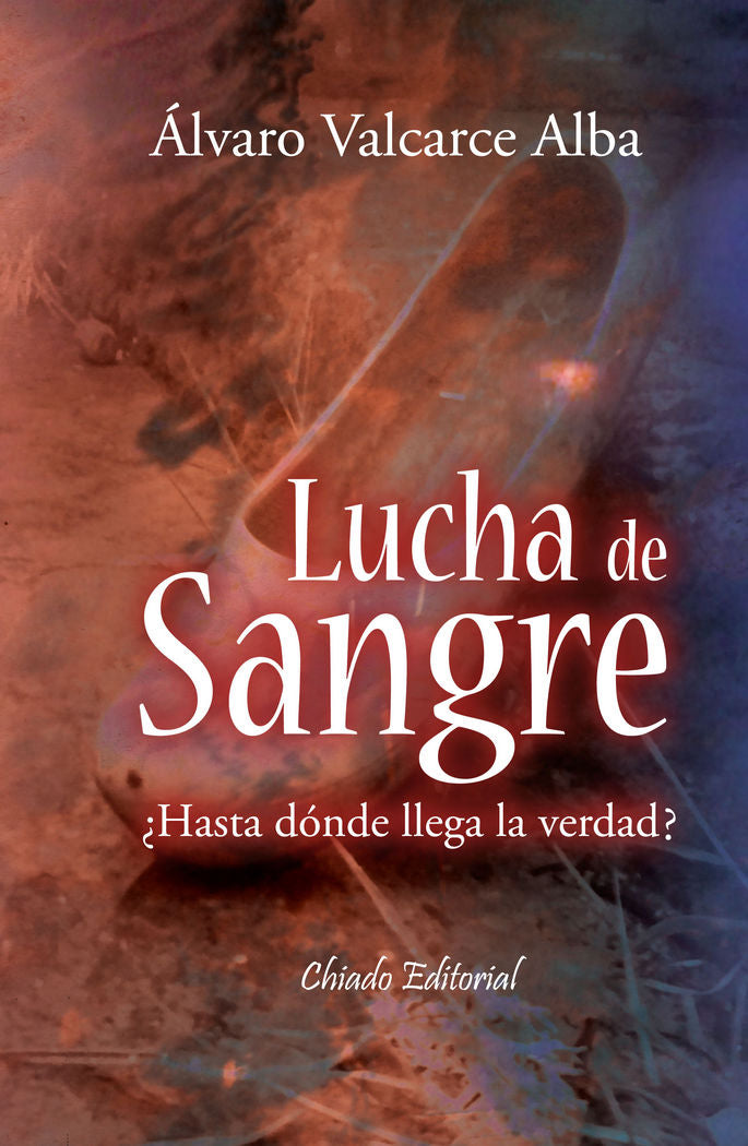 Lucha de sangre, de VALCARCE ALBA, ALVARO | portada del libro