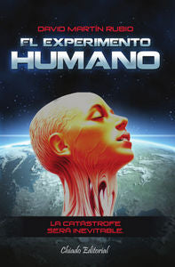 El experimento humano, de MARTIN RUBIO, DAVID | portada del libro