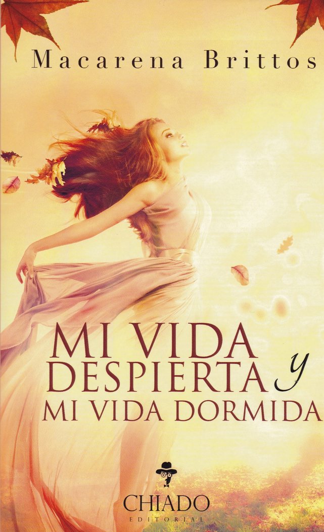 MI VIDA DESPIERTA Y MI VIDA DORMIDA, de MACARENA BRITTOS | portada del libro