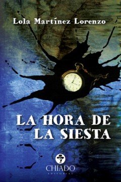 HORA DE LA SIESTA, LA, de MARTINEZ LORENZO, LOLA | portada del libro