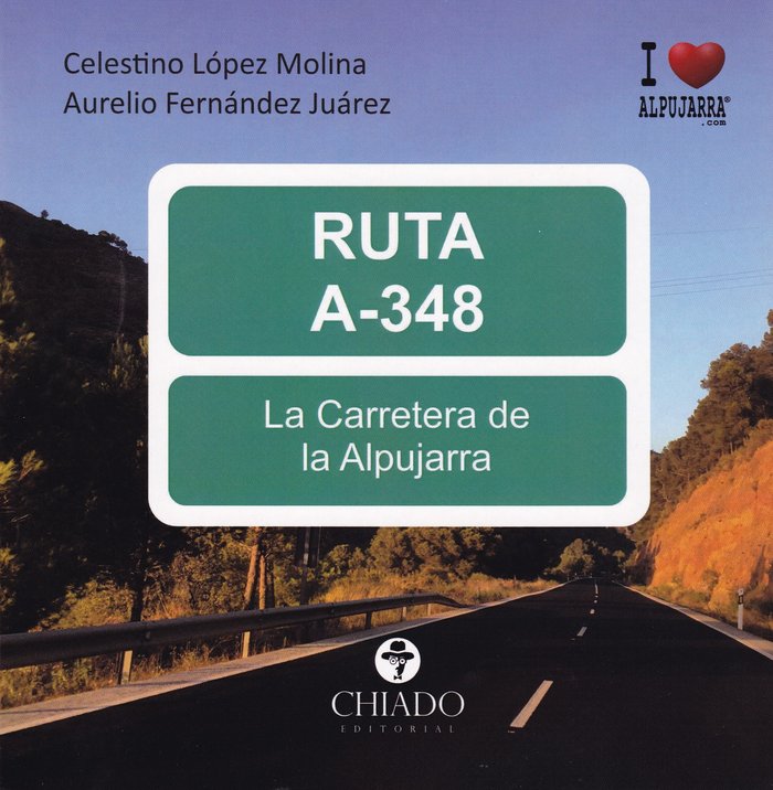 RUTA A-348, LA CARRETERA DE LA ALPUJARRA, de AURELIO FERNANDEZ JUAREZ | portada del libro