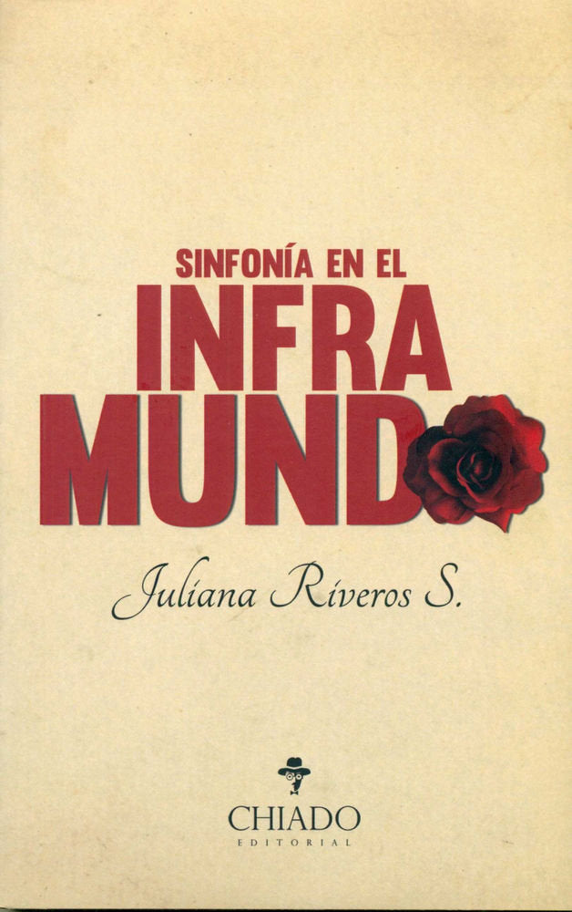 SINFONIA EN EL INFRAMUNDO, de JULIANA RIVEROS S. | portada del libro