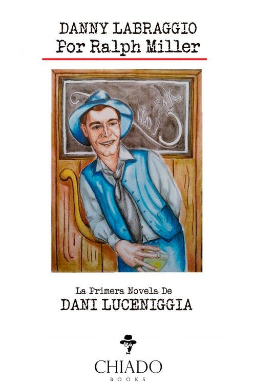 DANNY LABRAGGIO, POR RALPH MILLER, de DANI LUCENIGGIA | portada del libro