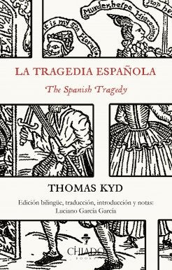 TRAGEDIA ESPAÑOLA, LA - THE SPANISH TRAGEDY, de LUCIANO GARCIA GARCIA | portada del libro