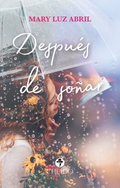 DESPUES DE SOÑAR, de MARI LUZ ABRIL | portada del libro