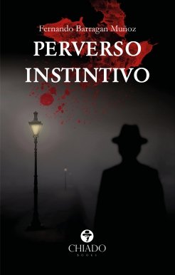 PERVERSO INSTINTIVO, de FERNANDO BARRAGAN MUÑOZ | portada del libro
