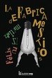 LA FABRICA DE MESTIZOS, de FELIX RUIZ MARTINEZ | portada del libro