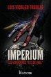 IMPERIUM. LOS VERDADEROS .EJES DEL MAL., de LUIS HIDALGO TRUJILLO | portada del libro