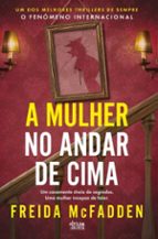 A MULHER NO ANDAR DE CIMA, de Freida McFadden | portada del libro