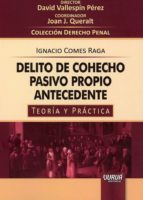 DELITO DE COHECHO PASIVO PROPIO ANTECEDENTE, de David Vallespín Pérez | portada del libro