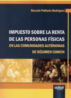 IMPUESTO SOBRE LA RENTA DE LAS PERSONAS FISICAS EN LAS, de ROSARIO PALLARES RODRIGUEZ | portada del libro