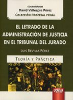 LETRADO DE LA ADMINISTRACION DE JUSTICIA EN EL TRIBUNAL DEL JURAD, de LUIS REVILLA PEREZ | portada del libro