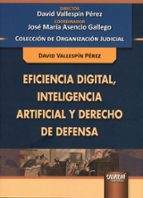 EFICIENCIA DIGITAL INTELIGENCIA ARTIFICIAL Y DERECHO DE DEF, de David Vallespín Pérez | portada del libro