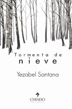 TORMENTA DE NIEVE, de SANTANA,YEZABEL | portada del libro