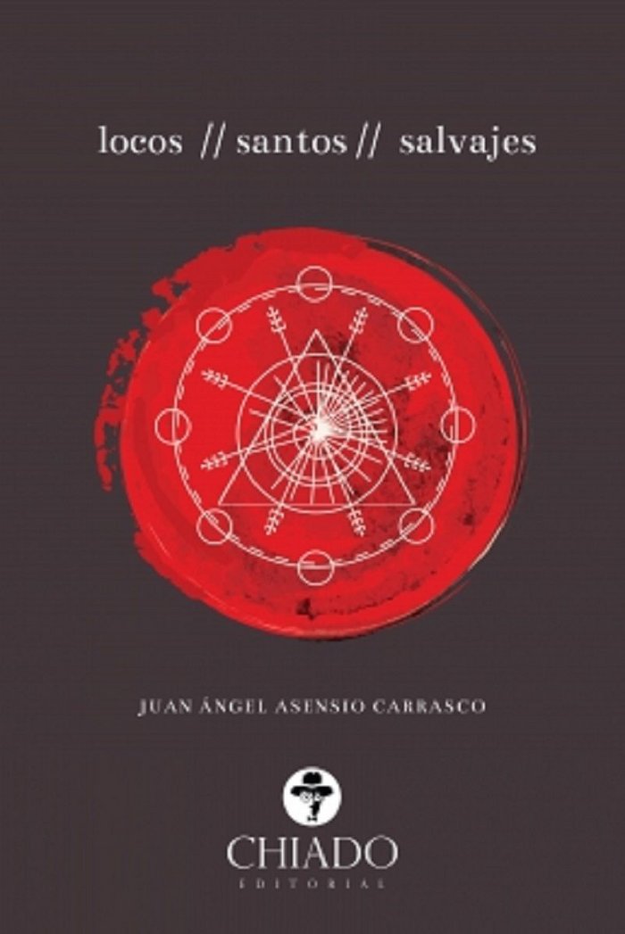 Locos/santos/salvajes, de ASESIO CARRASCO J.A | portada del libro
