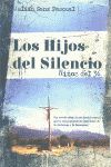 Los Hijos del Silencio - Niños del 36, de SANZ PASCUAL, JULIAN | portada del libro