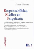 RESPONSABILIDAD MEDICA EN PSIQUIATRIA, de DANIEL NAVARRO | portada del libro