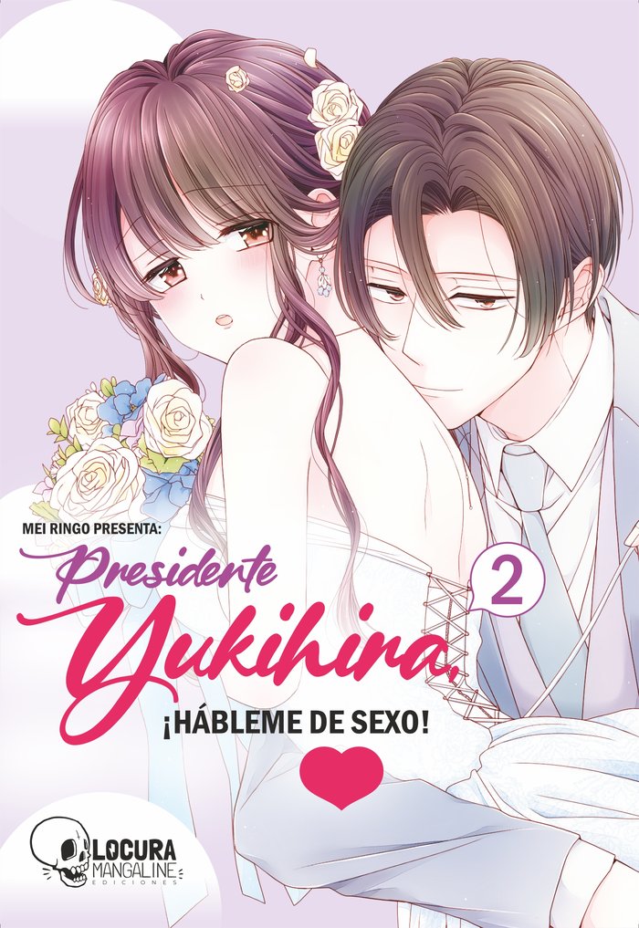 Presidente Yukihira, ¡Hábleme de Sexo! 2, de Ringo, Mei | portada del libro