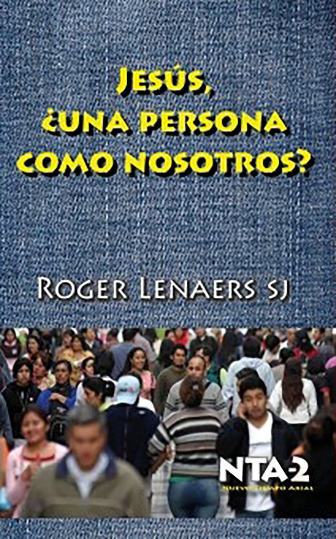 Jesu?s, ¿una persona como nosotros?, de Lenaers sj,, Roger | portada del libro