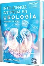 Inteligencia artificial en urologia presente y futuro, de ANDREW J. HUNG | portada del libro