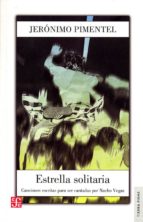 ESTRELLA SOLITARIA, de JERONIMO PIMENTEL | portada del libro