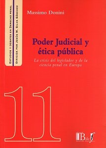 PODER JUDICIAL Y ETICA PUBLICA: LA CRISIS DEL LEGISLADOR DE LA CIENCIA PENAL EN EUROPA, de DONINI | portada del libro