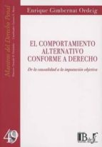 EL COMPORTAMIENTO ALTERNATIVO CONFORME A DERECHOL. DE LA CAUSALID, de Enrique Gimbernat Ordeig | portada del libro
