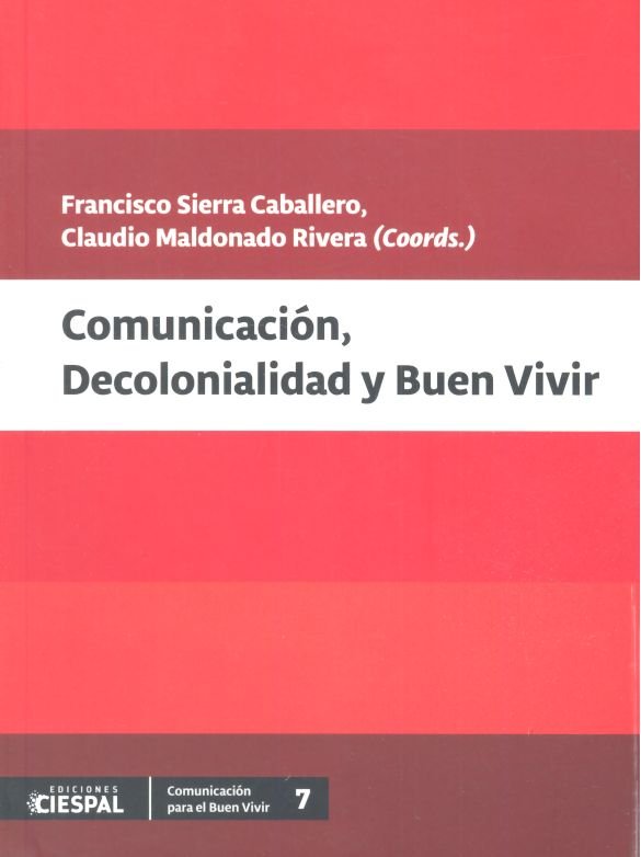 COMUNICACION DECOLONIALIDAD Y BUEN VIVIR, de AA.VV. | portada del libro