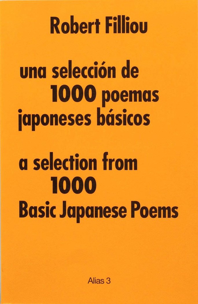 UNA SELECCION DE 1000 POEMAS JAPONESES BASICOS (BILINGUE), de ROBERT FILLIOU | portada del libro