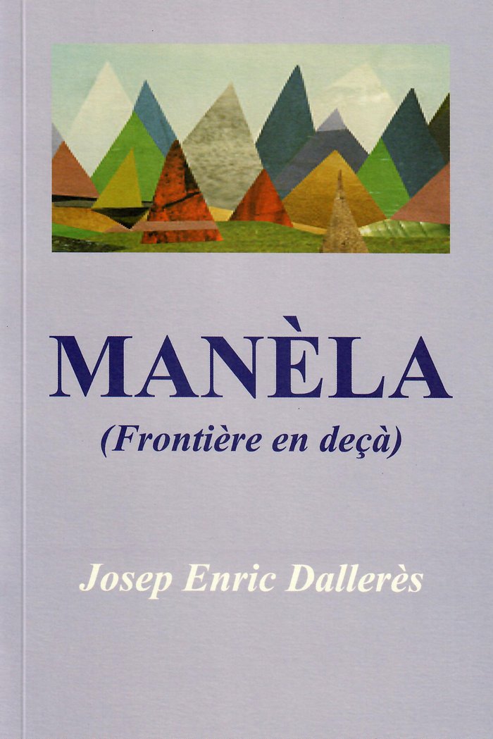 MANELA. FRONTIERE EN DEÇA, de DALLERES, JOSEP ENRIC | portada del libro