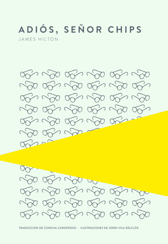 ADIOS, SEÑOR CHIPS, de HILTON, JAMES | portada del libro
