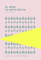 MÓN, LA MEVA SELVA, EL, de Rose Macaulay | portada del libro
