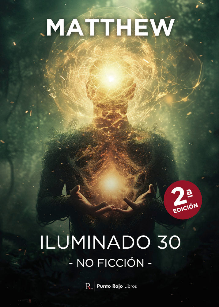 Iluminado 30. No ficción. Segunda edición, de Matthew, Matthew | portada del libro